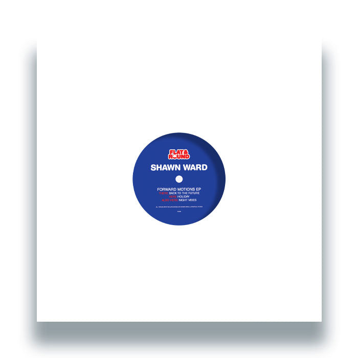 Shawn Ward -
Forward Motions EP (11/9)