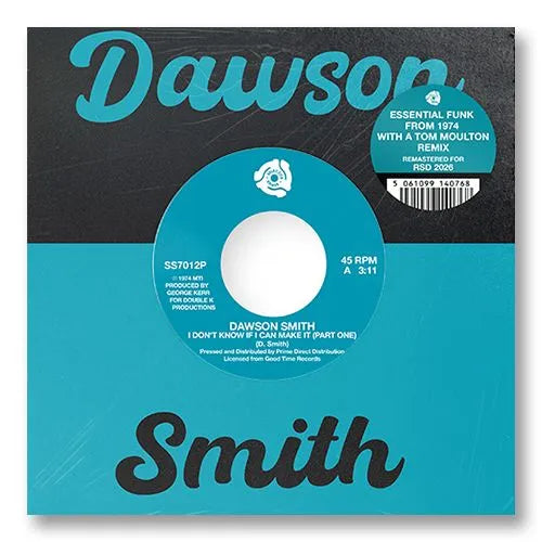 Dawson Smith - I Don’t Know If I Can Make It (Part 1 & 2) (Including Tom Moulton Remix)