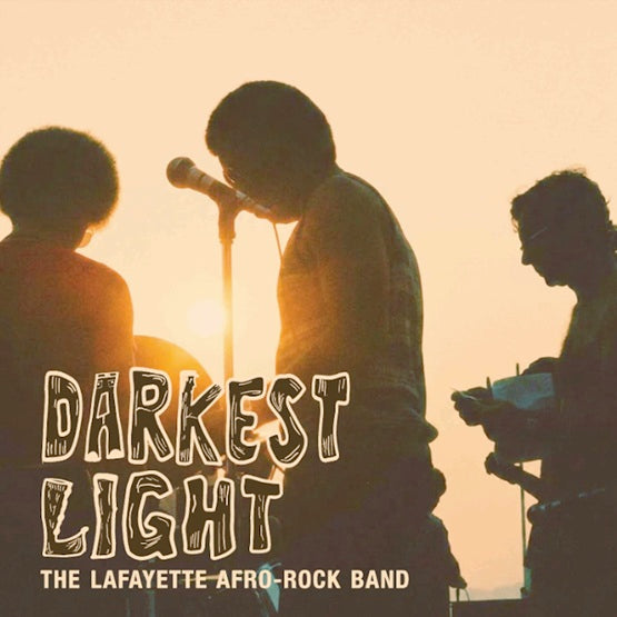 LAFAYETTE AFRO-ROCK BAND - DARKEST LIGHT + HIHACHE (BLACK FRIDAY 2026) - STRUT510S