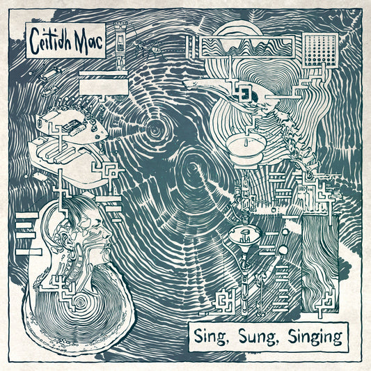 Ceitidh Mac – Sing, Sung, Singing (Black Vinyl LP)