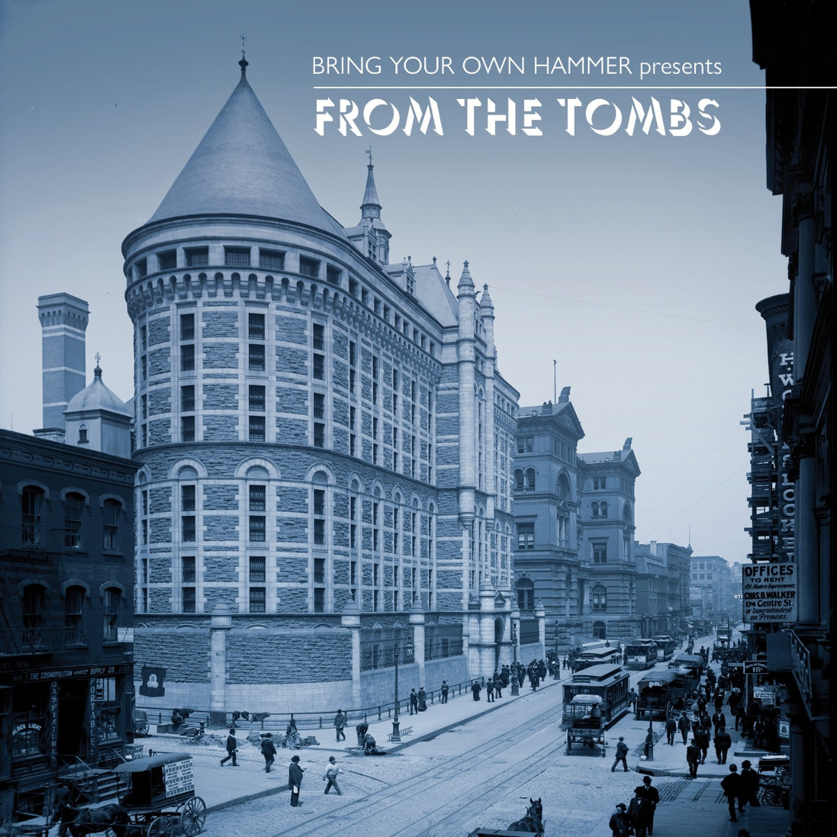 Bring Your Own Hammer Presents…From The Tombs official artwork