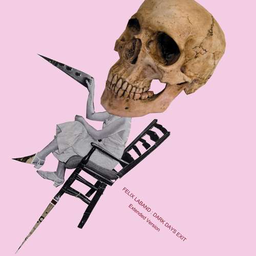 Felix Laband — Dark Days Exit (Extended Version)