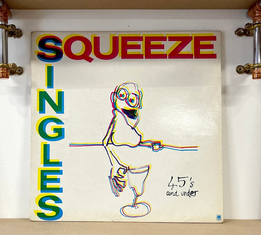 Squeeze – Singles - 45's And Under