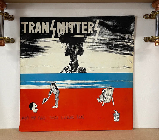 Transmitters – And We Call That Leisure Time