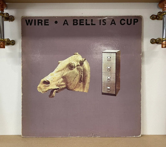 Wire – A Bell Is A Cup... Until It Is Struck