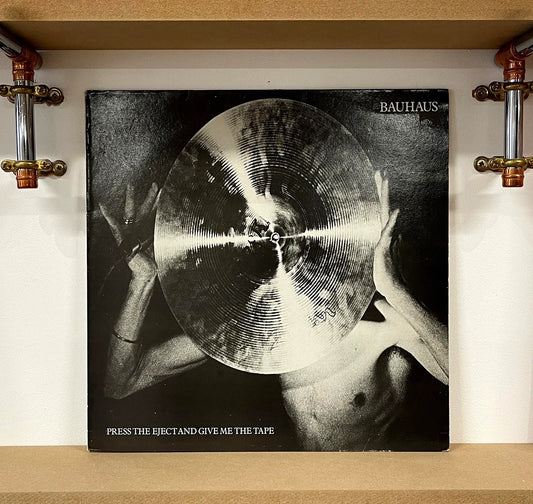 Bauhaus – Press The Eject And Give Me The Tape