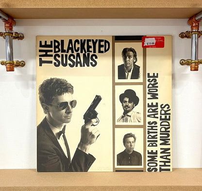The Blackeyed Susans – Some Births Are Worse Than Murders