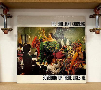 The Brilliant Corners – Somebody Up There Likes Me