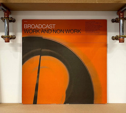 Broadcast – Work And Non Work