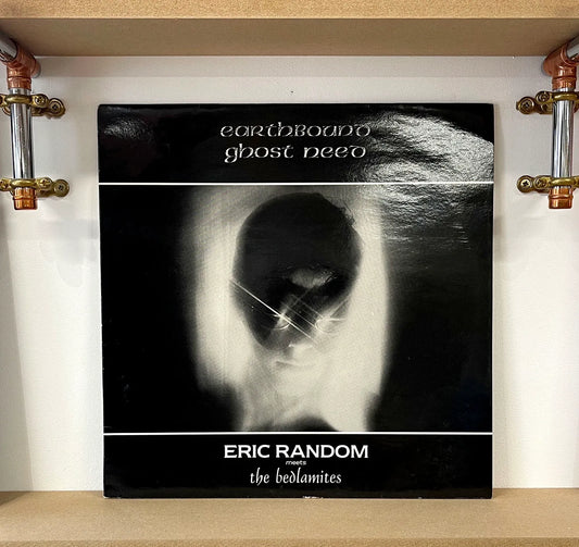 Eric Random Meets The Bedlamites – Earthbound Ghost Need
