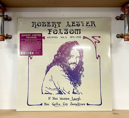 Robert Lester Folsom - If You Wanna Laugh, You Gotta Cry Sometimes: Archives Vol. 3, 1972-1975