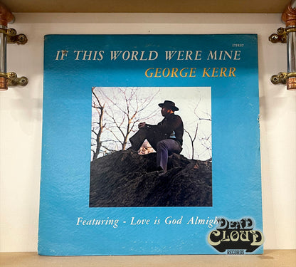George Kerr – If This World Were Mine