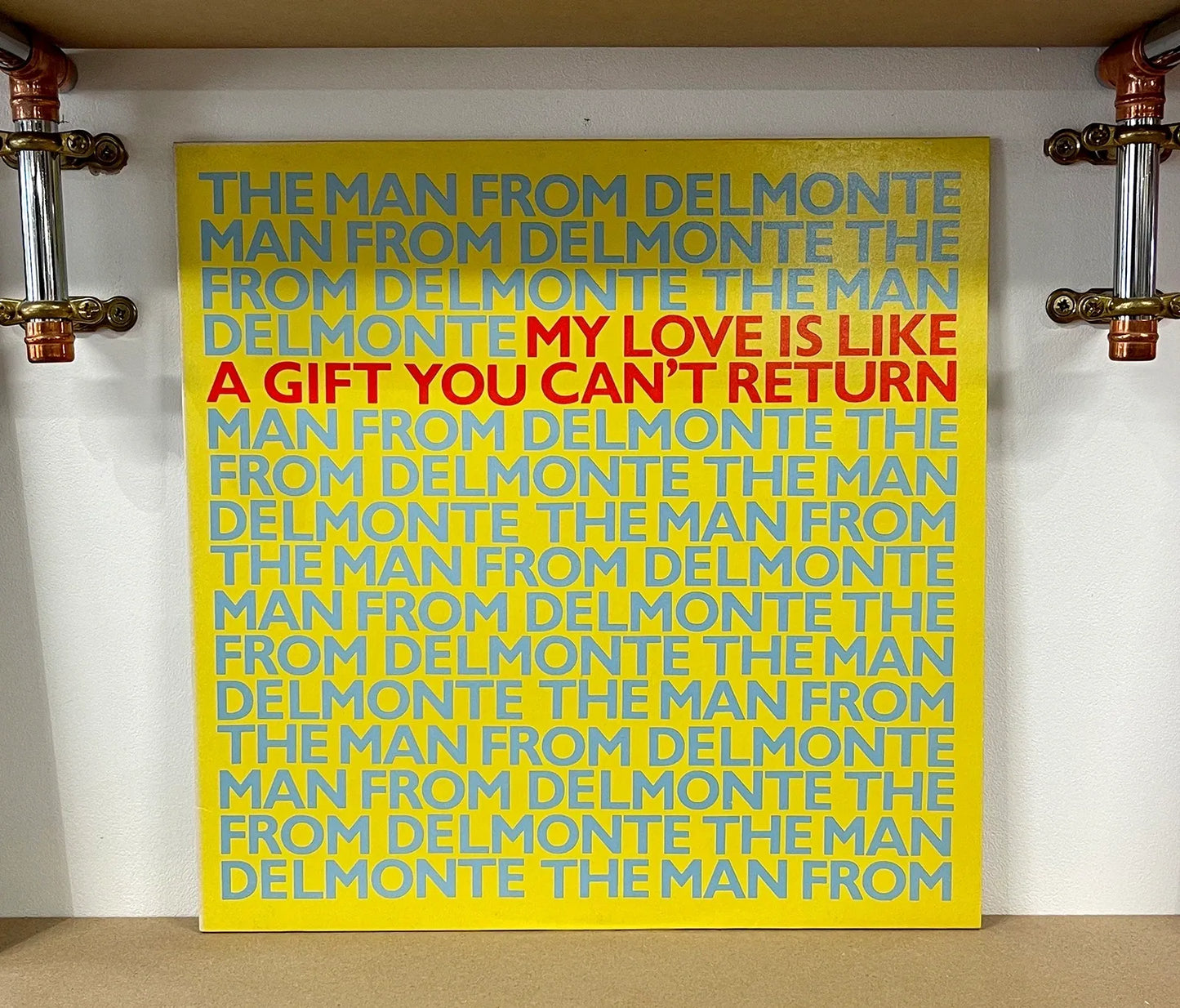 The Man From Delmonte – My Love Is Like A Gift You Can't Return