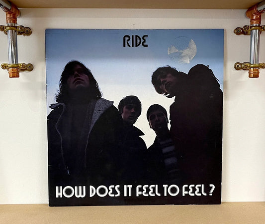 Ride – How Does It Feel To Feel?