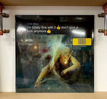 Arab Strap – I'm Totally Fine With It 👍 Don't Give A Fuck Anymore 👍