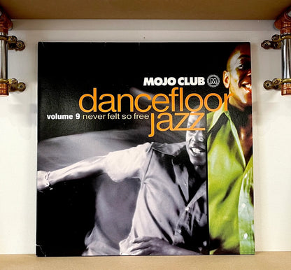 Various – Mojo Club Dancefloor Jazz Volume 9 (Never Felt So Free)