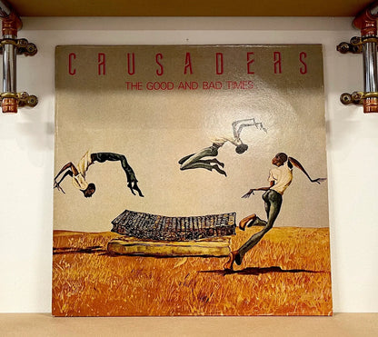 Crusaders – The Good And Bad Times