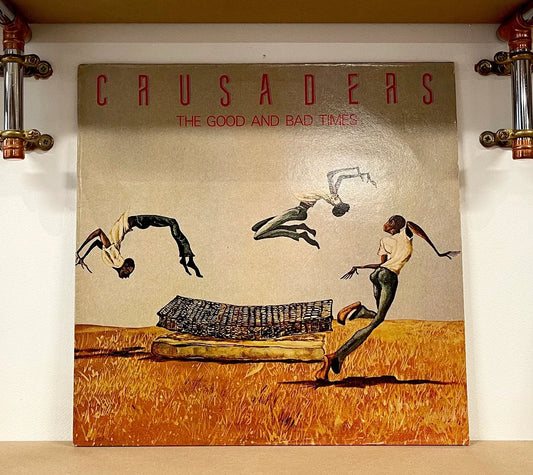 Crusaders – The Good And Bad Times