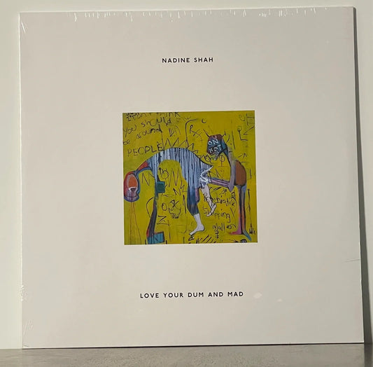Nadine Shah - Love your Dum and Mad