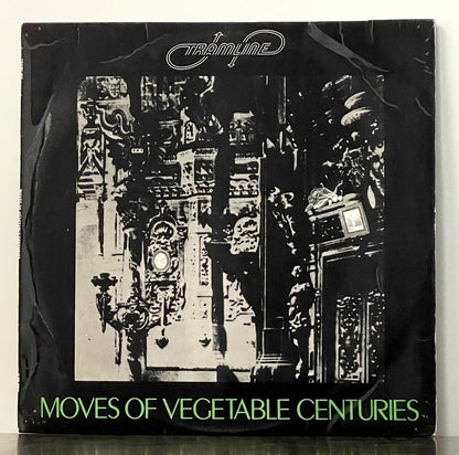 Tramline – Moves Of Vegetable Centuries