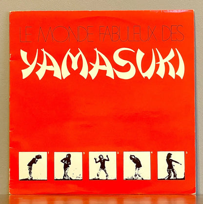 Yamasuki – Le Monde Fabuleux Des Yamasuki