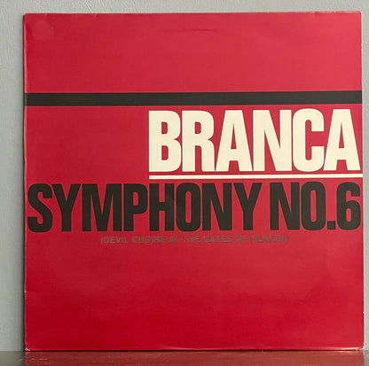 Branca – Symphony No. 6 (Devil Choirs At The Gates Of Heaven)