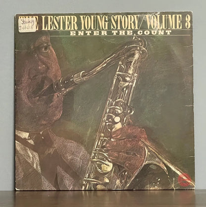 Lester Young – The Lester Young Story / Volume 3 Enter The Count