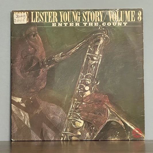 Lester Young – The Lester Young Story / Volume 3 Enter The Count