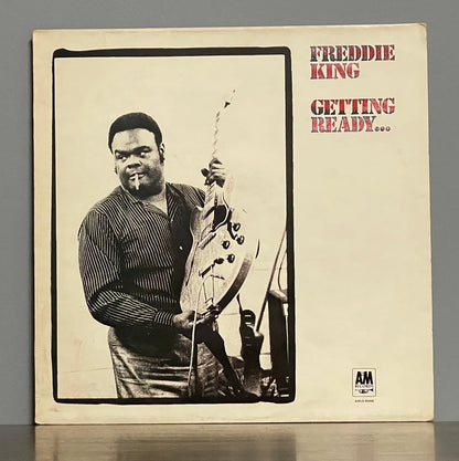 Freddie King – Getting Ready...