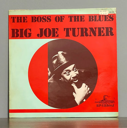 Big Joe Turner – The Boss Of The Blues