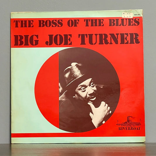 Big Joe Turner – The Boss Of The Blues