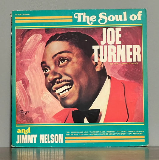 Joe Turner And Jimmy Nelson – The Soul Of Joe Turner & Jimmy Nelson