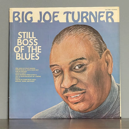 Big Joe Turner – Still Boss Of The Blues