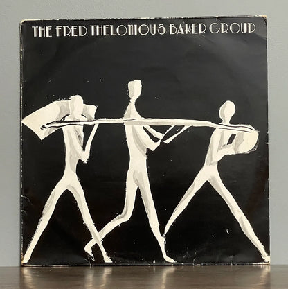 The Fred Thelonious Baker Group – The Fred Thelonious Baker Group