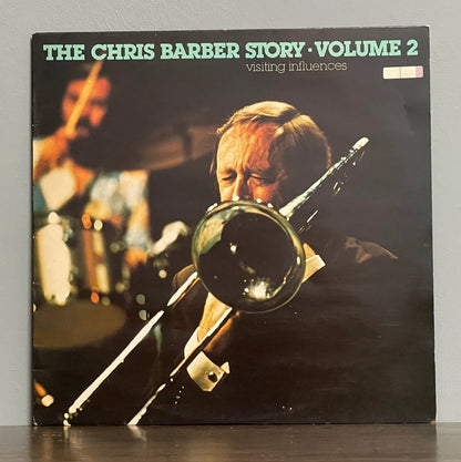 Chris Barber – The Chris Barber Story Volume 2 (Visiting Influences)