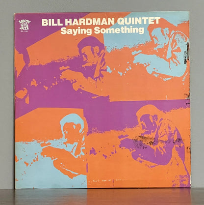 Bill Hardman Quintet – Saying Something