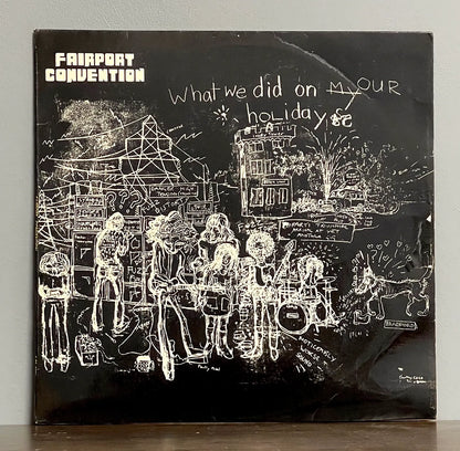 Fairport Convention – What We Did On Our Holidays