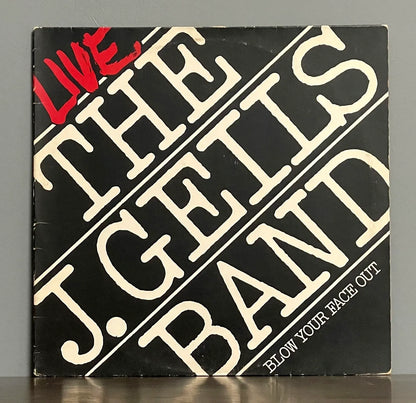 The J. Geils Band – Live - Blow Your Face Out