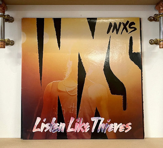 INXS – Listen Like Thieves