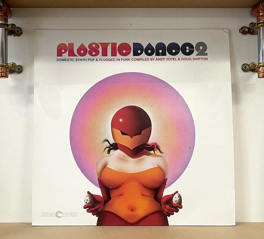 Various – Plastic Dance 2: Domestic Synth Pop & Patchbay Punk Compiled by Andy Votel & Doug Shipton