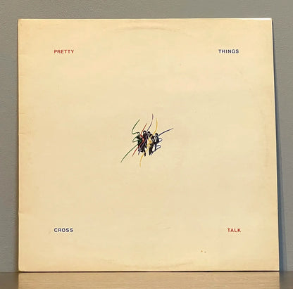 Pretty Things – Cross Talk