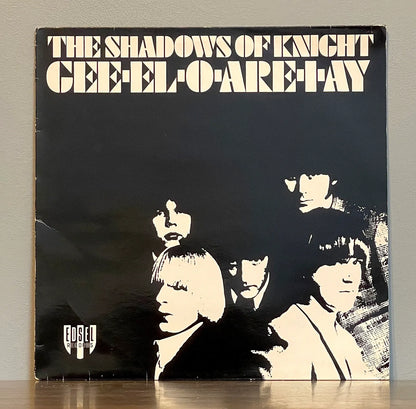 The Shadows Of Knight – Gee-El-O-Are-I-Ay