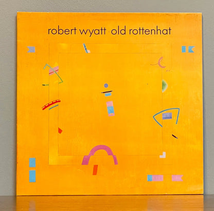 Robert Wyatt – Old Rottenhat