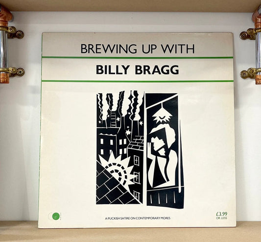 Billy Bragg – Brewing Up With Billy Bragg