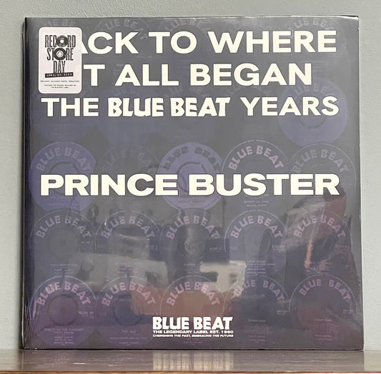 Prince Buster – Back To Where It All Began - The Blue Beat Years