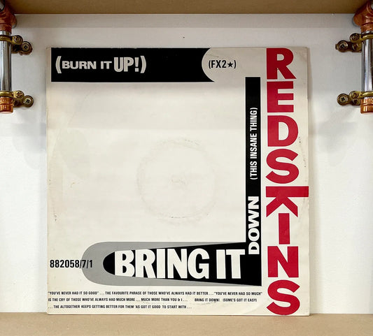 Redskins – Bring It Down (This Insane Thing)