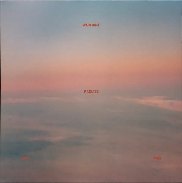 Warpaint - Radiate Like This