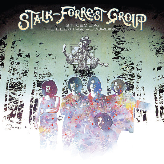 Stalk-Forest Group - St. Cecilia - The Elektra Recordings