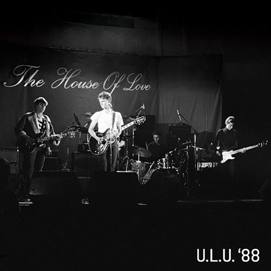The House Of Love - Live At ULU (7 October 1988)