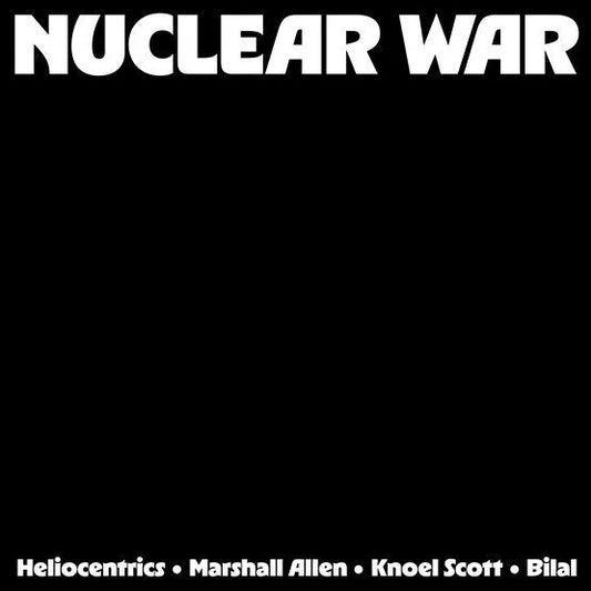 The Heliocentrics & Marshall Allen & Knoel Scott & Bilal - Nuclear War